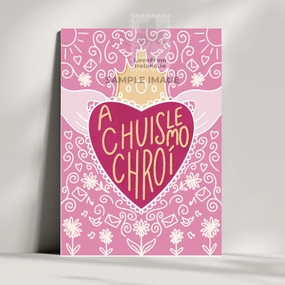 A Chuisle, Mo Chroí Postcard by Rachel Rothwell is the perfect card for romantic greetings