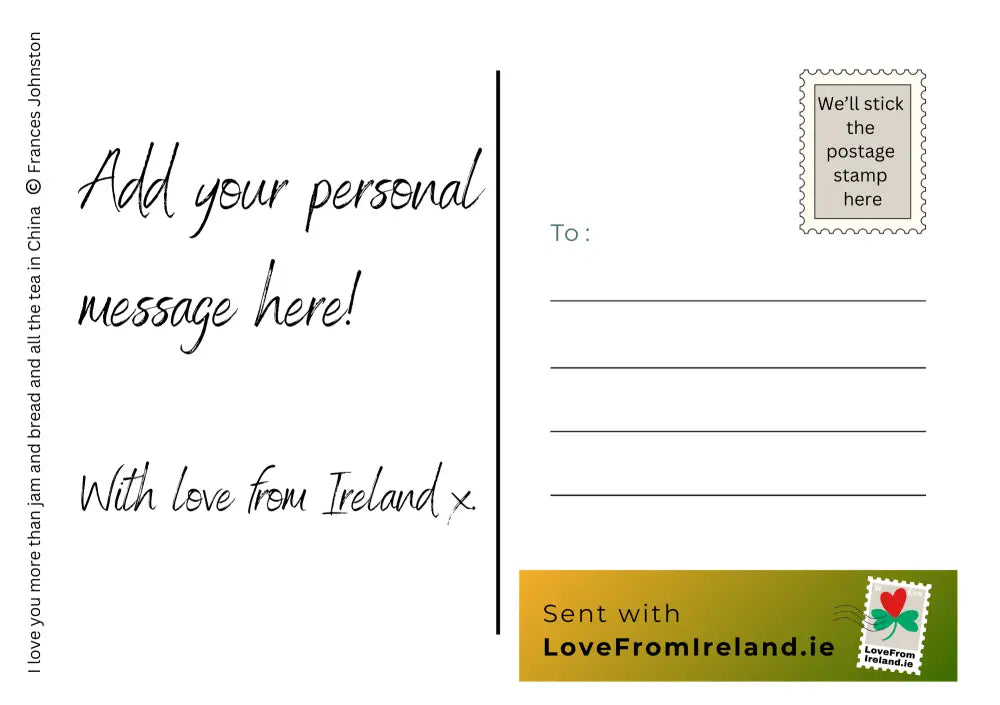 I Love You More Than Jam And Bread All The Tea In China By Frances Johnston Print-On-Demand Postcard